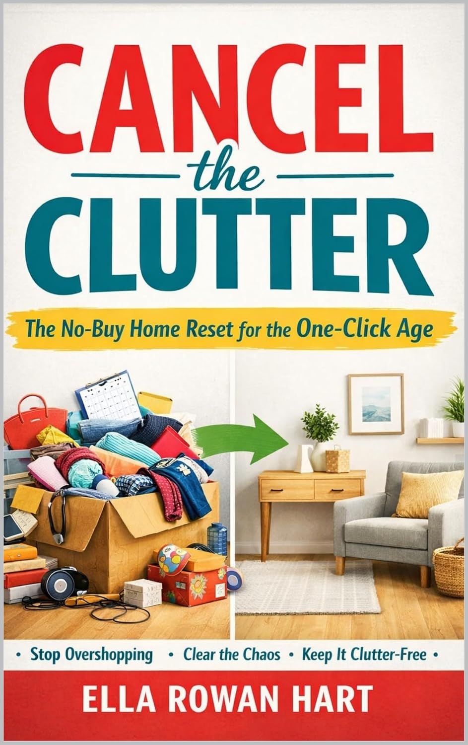 Cancel the Clutter, a book by Ella Rowan Hart
